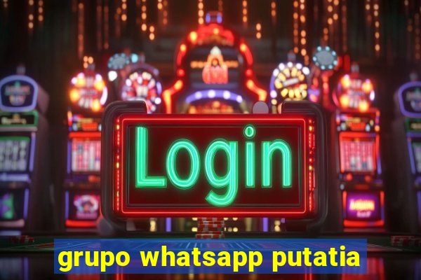 grupo whatsapp putatia